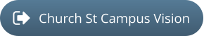 Church St Campus Vision