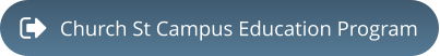 Church St Campus Education Program